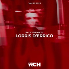 FRENCH TOCH RADIO SHOW BY LORRIS D'ERRICO | JAN.29.2025