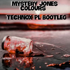 Mystery Jones - Colours (Technox PL Bootleg) FREE click BUY