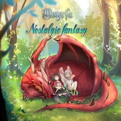 【Msyrfa】Nostalgic fantasy