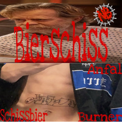Bierschiss (ft. Schissbier1 ft. Burner1)