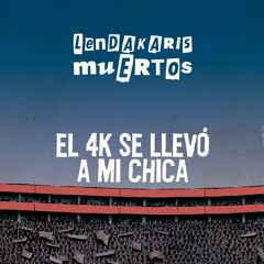 El 4k Se Llevó a Mi Chica