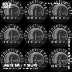 DANCE MUSIC SHOW -11/08/22 - INTERACTIVE TEST LABEL SPECIAL