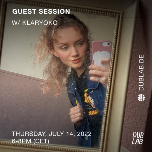 DUBLAB - GUESTSESSION W/ KLARYOKO