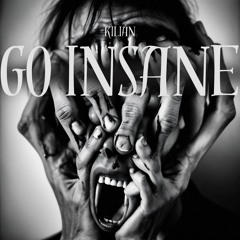 KILIÅN - Go Insane (FREE DL)