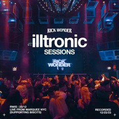 Illtronic Sessions - 23/12 (Supporting Biscits At Marquee NYC 12/23/23)