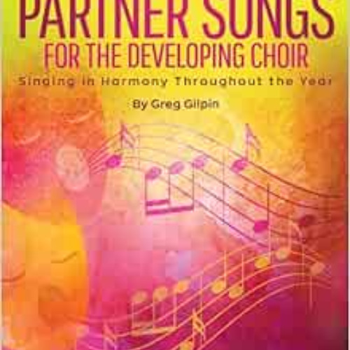 [Download] KINDLE 📫 Partner Songs for the Developing Choir: Ten 2-Part Reproducible