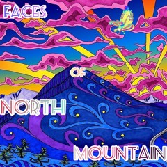 Faces Of The North Mountains