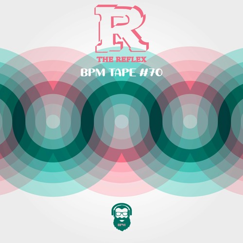 BPM tape #70 by The Reflex