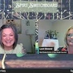 Spirit Switchboard Welcomes Lorri Brewer, May 12th, 2023 - NDE, Stigmatized Properties