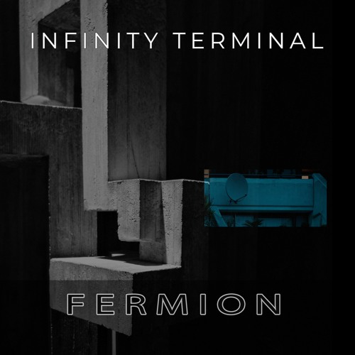 Fermion - Infinity Terminal