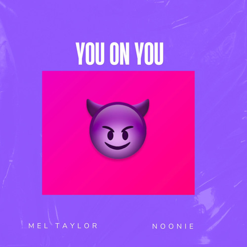 You on you Ft. Noonie
