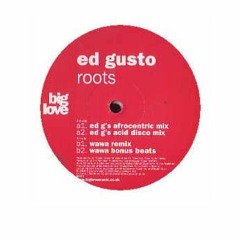 Ed Gusto - Roots (Architech flip)