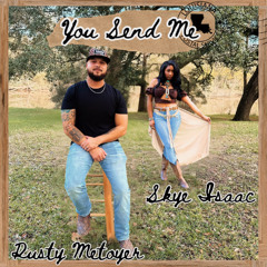 Skye Isaac featuring Rusty Metoyer-You Send Me