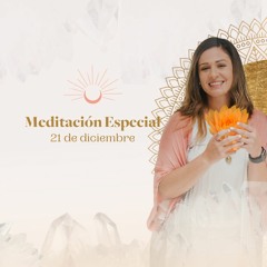 MEDITACION 21 DE DICIEMBRE