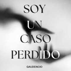 SOY UN CASO PERDIDO