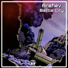 Arefiev - Battle City