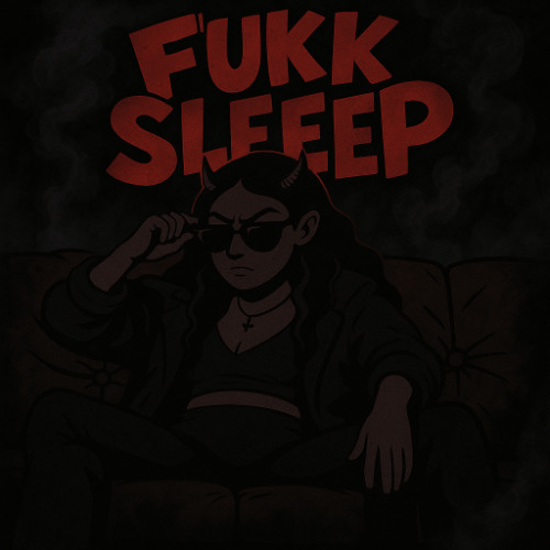 Fukk Sleep