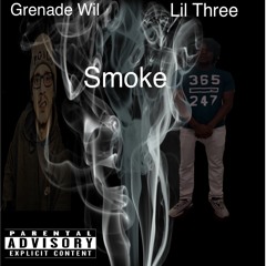 Grenade Wil(feat. Lil Three)-Smoke