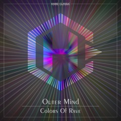 Outer Mind - Colors Of Rave (official preview)