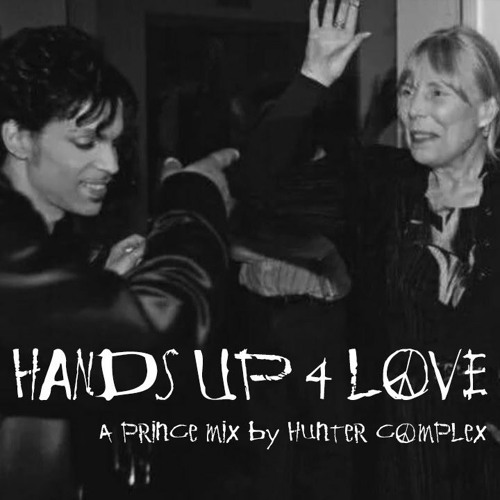 Hands up 4 Love - A Prince Mix by Hunter Complex