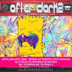 After Dark 2 29-01-2000 (Warm Up) Dj Attack Dj Inferno Dj Matrix Mc Stompin Mc Techno-T