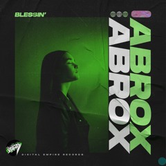 Abrox - Blessin' | OUT NOW