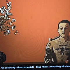 (Checkpoint) GOOSEBUMPZ by Mac Miller REMIX