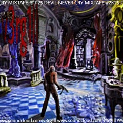 devil never cry [prod. v3rg1ll] #MIXTAPEMODE #2K25
