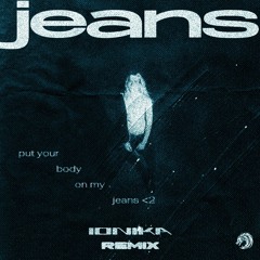2hollis - jeans (IONIKA REMIX)