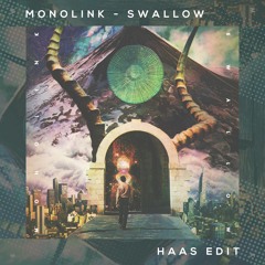 Monolink - Swallow (HAAS Edit)