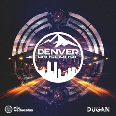 DUGAN - Mix Wednesday - DHM