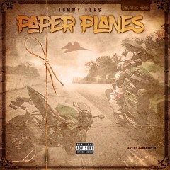 Paper Planes (rough) - Tommy Fers