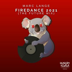 Marc Lange - Firedance (the Future) #MLFiredance2021