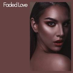 DJ QB - Faded Love Ft Tanya Petroff (OONDA Edit)