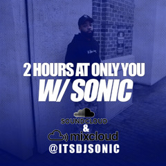 2 hours w/Sonic @ Only You Lounge