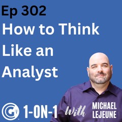 Ep 302: How to Think Like an Analyst