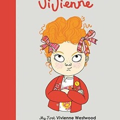 [Access] PDF EBOOK EPUB KINDLE Vivienne Westwood: My First Vivienne Westwood [BOARD B