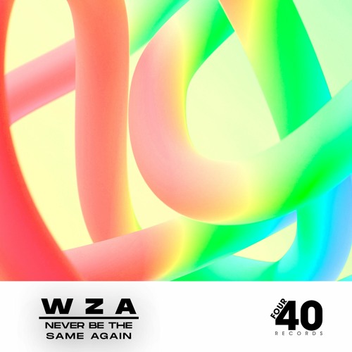 WZA - Never Be The Same Again