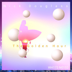 The Golden Hour (Nick Douglass Mix)