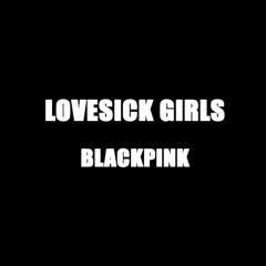 [Instrumental/MR] BLACKPINK(블랙핑크) - Lovesick Girls | Inst | MR | Karaoke | Lovesick Girls Remake