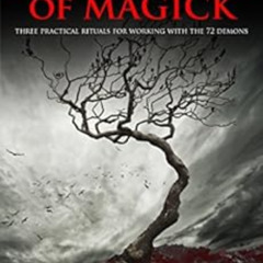 [ACCESS] KINDLE ✓ Demons of Magick: Three Practical Rituals for Working with The 72 D