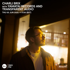 Charli Brix with Yamatai Records & Transparent Audio - 05 June 2025