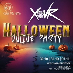 XØVR - CRASH THE PARTY HALLOWEEN SPECIAL 2024