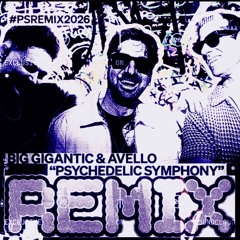 Big Gigantic & Avello - Psychedelic Symphony (Thirsty Jake Remix)