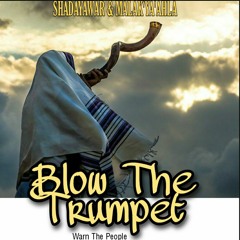 Blow The Trumpet ft. Malak'Ya'Ahla