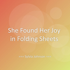 She Found Her Joy in Folding Sheets