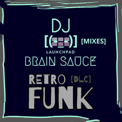 Retro Funk [MIX] - (DJ) Brain Sauce