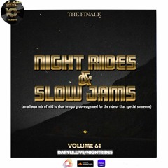 Night Rides & Slow Jams Ep. 61: The Finale
