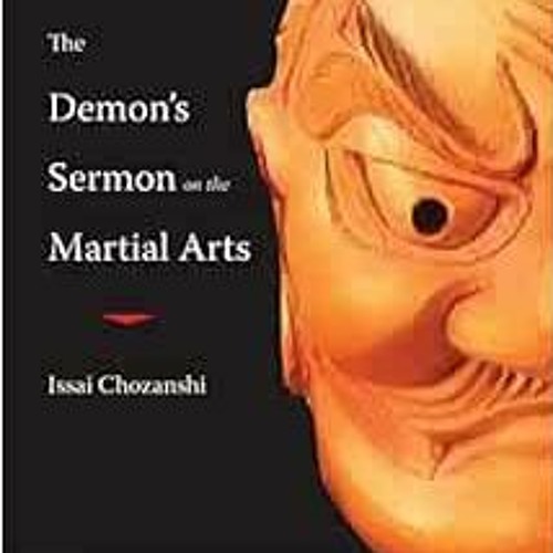 Stream ️ Download The Demon's Sermon on the Martial Arts: And Other ...