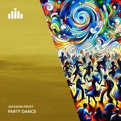 Jackson Frost - Party Dance [FREE DOWNLOAD]